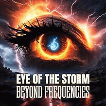 Beyond Frequencies : Eye of the Storm